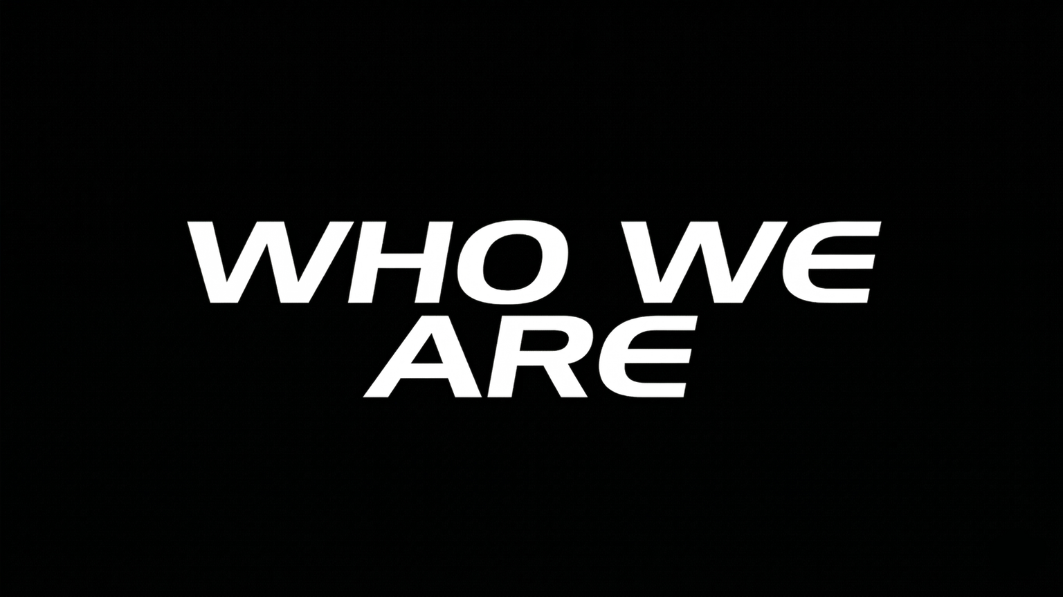 who we are who we are